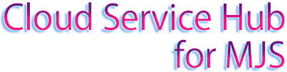 Cloud Service Hub for MJS Cloud Service Hub for MJS